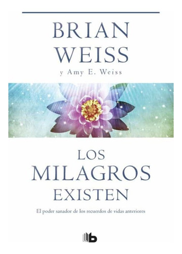 Libro: Los Milagros Existen / Brian Weiss