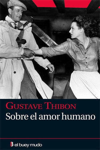 Sobre El Amor Humano - Gustave Thibon