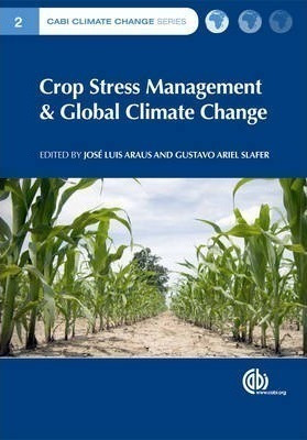 Crop Stress Management And Global Climate Change - Jose L...