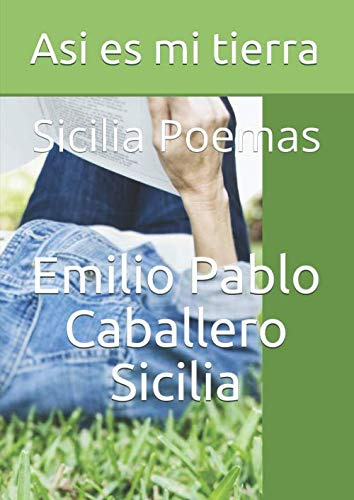 Asi Es Mi Tierra: Sicilia Poemas -primera-