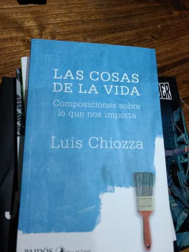 Las Cosas De La Vida - Luis Chiozza - Ed: Paidos