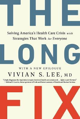 Libro The Long Fix : Solving America's Health Care Crisis...