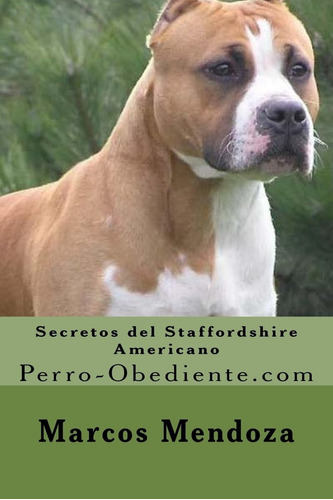 Libro: Secretos Del Staffordshire Americano: Perro-obediente