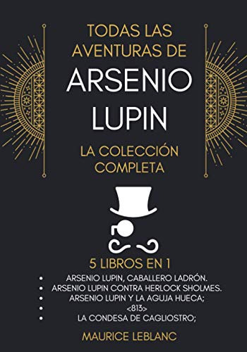 Todas Las Aventuras De Arsenio Lupin - La Coleccion Completa