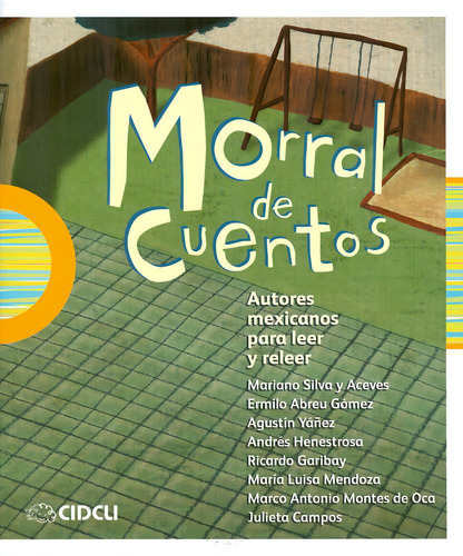 Morral de cuentos: Autores mexicanos para leer y releer, de Silva y Aceves, Mariano. Reloj de cuentos Editorial Cidcli, tapa blanda en español, 2013