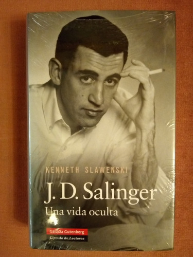  J.d. Salinger - Una Vida Oculta  De Kenneth Slawenski