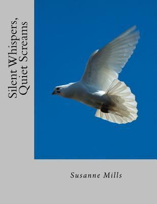 Libro Silent Whispers, Quiet Screams - Mills, Susanne
