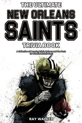 Libro The Ultimate New Orleans Saints Trivia Book : A Col...