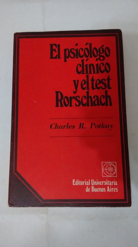 El Psicólogo Clínico Y El Test Rorschach De Charles Potkay