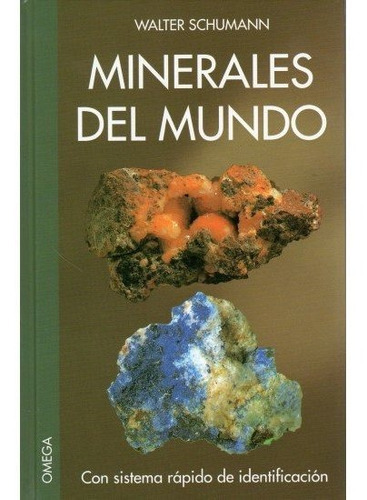 MINERALES DEL MUNDO, de Schumann, Walter. Editorial Omega, tapa dura en español