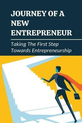 Libro Journey Of A New Entrepreneur : Taking The First St...