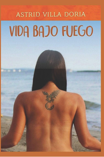 Libro: Vida Bajo Fuego (spanish Edition)