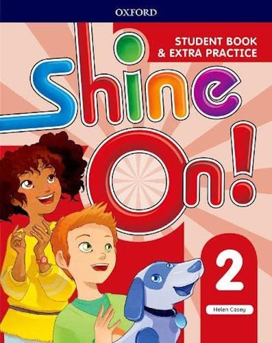 Shine On 2 - Student´s Book And Extra Practice - Oxford