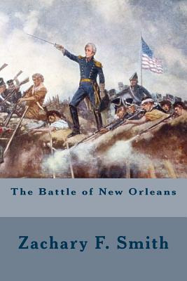 Libro The Battle Of New Orleans - Smith, Zachary F.