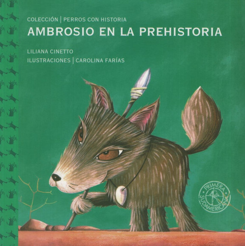 Ambrosio En La Prehistoria, de Cinetto, Liliana. Editorial Sudamericana, tapa blanda en español, 2007