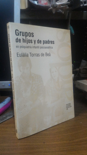 Grupos De Hijos Y De Padres - Eulalia Torras De Bea