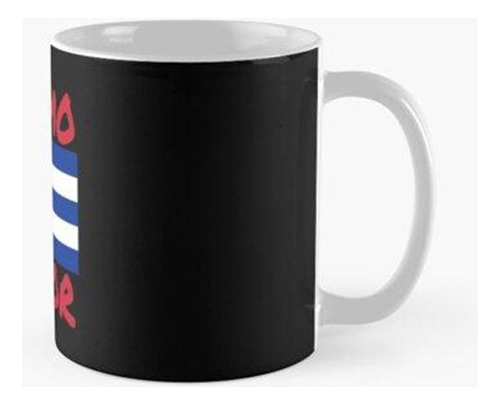 Taza Cuba Ritmo Sabor Orgulloso De Ser Bandera Cubana Camise