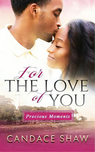 For The Love Of You, De Shaw, Candace. Editorial Createspace, Tapa Blanda En Inglés