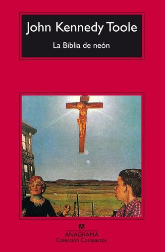 La Biblia De Neon - John Kennedy Toole - Anagrama La Plata