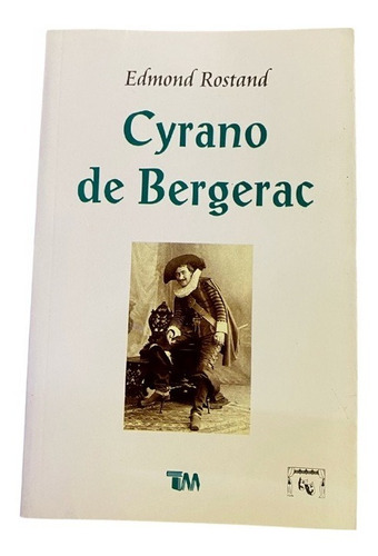 Cyrano De Bergerac. Edmond Rostand
