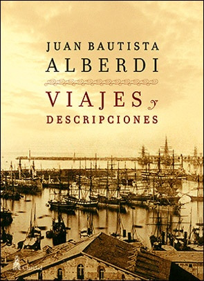 Viajes Y Descripciones - Juan B. Alberdi