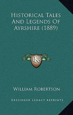 Libro Historical Tales And Legends Of Ayrshire (1889) - W...