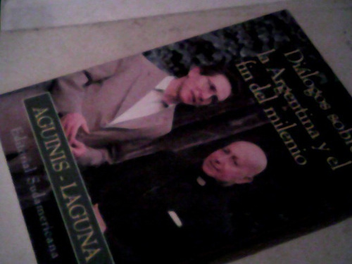 Aguinis  Laguna   Dialogos Sobre Argentina Fin Milenio  C80