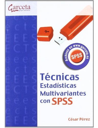 Libro Técnicas Estadísticas Multivariantes Con Spss De César