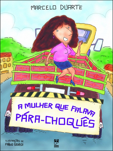 A mulher que falava para-choques, de Duarte, Marcelo. Editora Original Ltda., capa mole em português, 2008