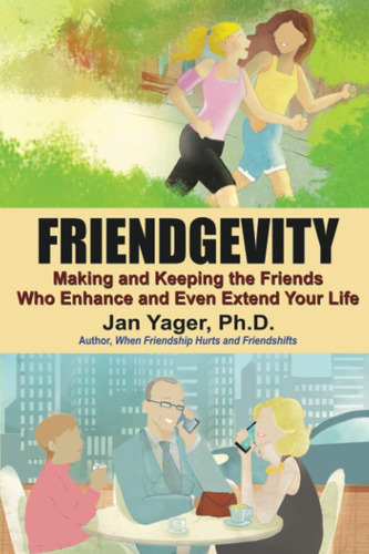 Libro: Friendgevity: Making And Keeping The Friends Who And