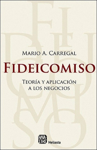 Fideicomiso - Carregal, Mario A