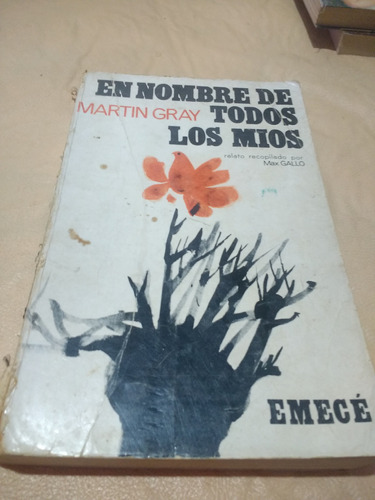 En Nombre De Todos Los Mios Martin Gray Ed Emece 1972