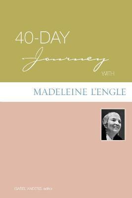 Libro 40-day Journey With Madeleine L'engle - Isabel Anders