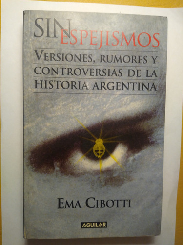 Versiones Rumores Y Controversias De La Historia Argentina