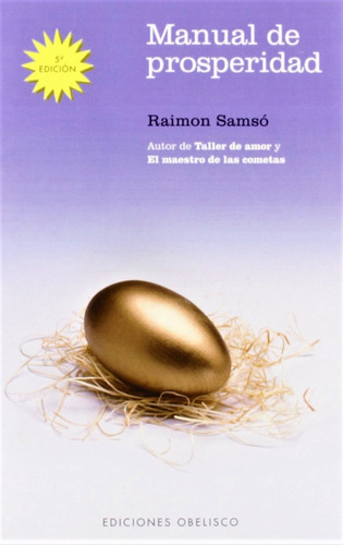 MANUAL DE PROSPERIDAD, de Samsó, Raimon. Editorial Ediciones Obelisco, tapa blanda en español, 2006