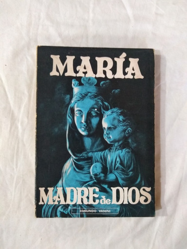 María Madre De Dios - Edmundo Vanini