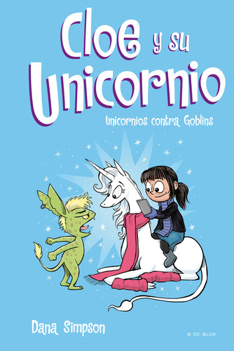 Libro Unicornios Contra Goblins (cloe Y Su Unicornio 3)