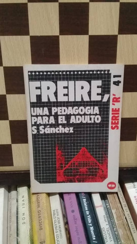 Freire,una Pedagogia Para El Adulto-s.sanchez