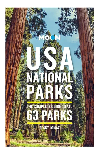 Libro: Moon Usa National Parks: The Complete Guide To All 63