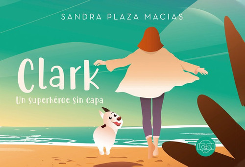 Clark, Un Superhãâ©roe Sin Capa, De Plaza Macias, Sandra. Editorial Gunis Media S.l., Tapa Dura En Español