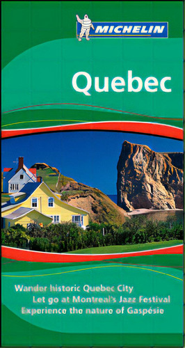 The Green Guide Quebec: The Green Guide Quebec, de Varios autores. Serie 1906261443, vol. 1. Editorial Promolibro, tapa blanda, edición 2008 en español, 2008