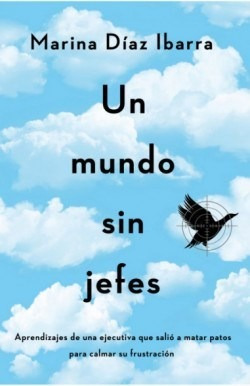 Libro Un Mundo Sin Jefes De Marina Diaz Ibarra