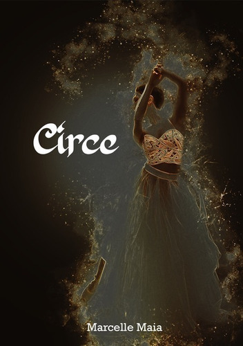 Circe, De Marcelle Maia. Série Não Aplicável, Vol. 1. Editora Clube De Autores, Capa Mole, Edição 1 Em Português, 2021