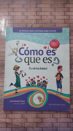 Como Es Que Es Lo De Los Bebes - Sexualidad Contada Para Chi