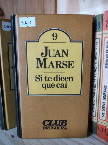 Si Te Dicen Que Caí - Juan Marse - Club Bruguera