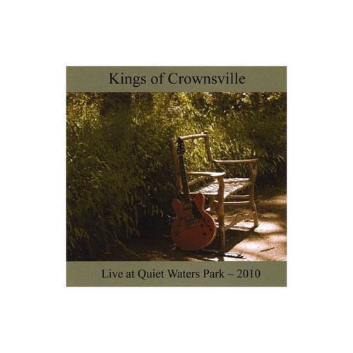 Kings Of Crownsville Live At Quiet Waters Park 2010 Usa Cd