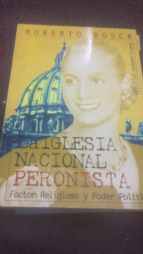 La Iglesia Nacional Peronista.  Roberto Bosca