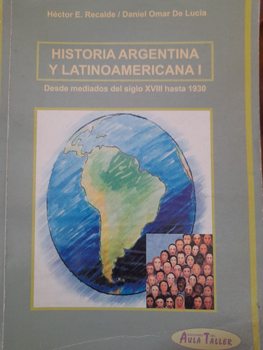 Historia Argentina Y Latinoamer 1  Aula Taller Recalde 