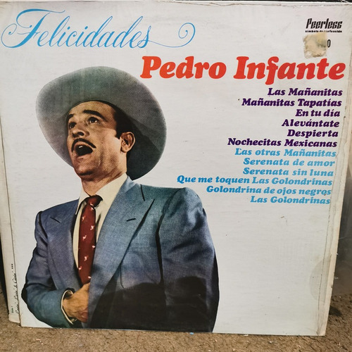 Disco Lp Pedro Infante- Felicidades, En Tu Dia,cll