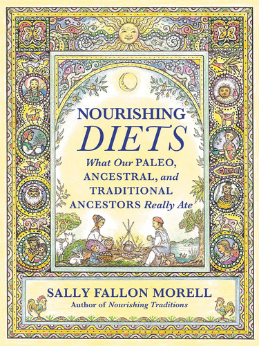 Libro: Nourishing Diets: How Paleo, Ancestral And Traditiona